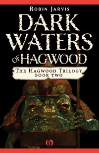 Dark Waters Of Hagwood (2013) by Robin Jarvis
