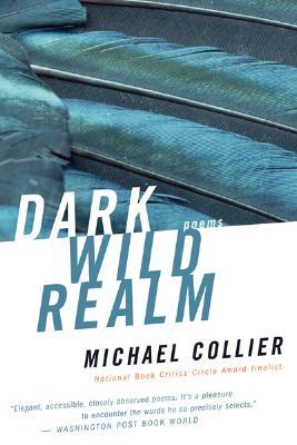 Dark Wild Realm (2007) by Michael   Collier