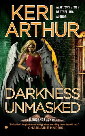Darkness Unmasked (2013) by Keri Arthur