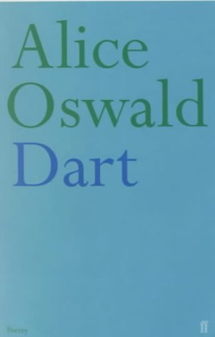 Dart (2002) by Alice Oswald