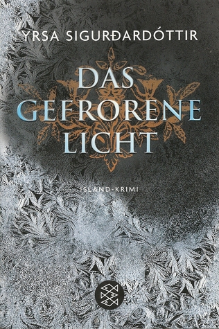 Das gefrorene Licht (2006) by Yrsa Sigurðardóttir