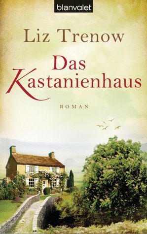 Das Kastanienhaus (2013) by Liz Trenow