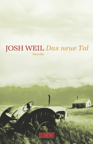 Das neue Tal (2011) by Josh Weil