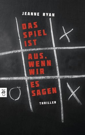 Das Spiel ist aus, wenn wir es sagen (2013) by Jeanne Ryan