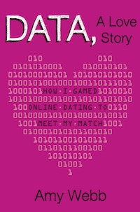 Data, A Love Story: How I Gamed Online Dating to Meet My Match (2013)