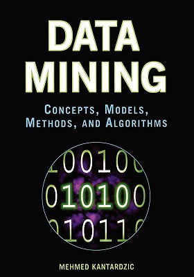 Data Mining: Concepts, Models, Methods, and Algorithms (2002) by Mehmed Kantardzic