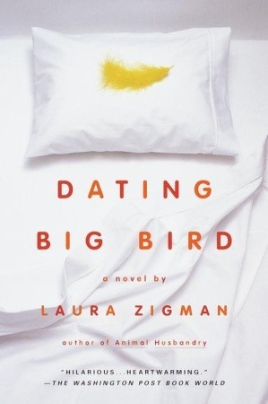 Dating Big Bird (2001) by Laura Zigman