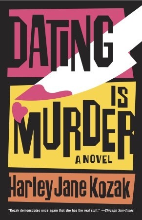 Dating is Murder (2006) by Harley Jane Kozak