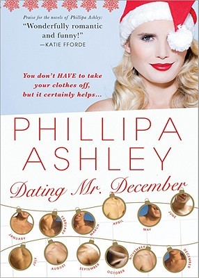 Dating Mr. December (2010) by Phillipa Ashley