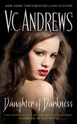 Daughter of Darkness (2010) by V.C. Andrews