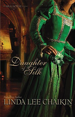 Daughter of Silk (2006) by Linda Lee Chaikin