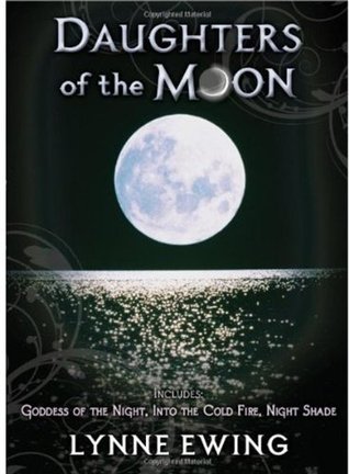 Daughters of the Moon, Volume 1 (2010) by Lynne Ewing