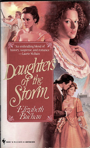 Daughters of the Storm (1990) by Elizabeth Buchan