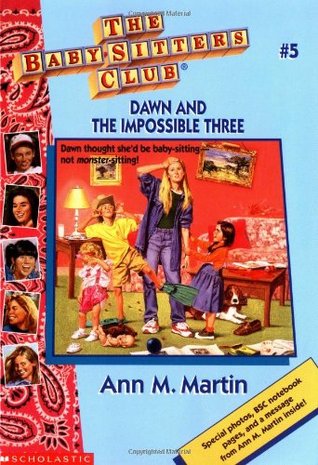 Dawn and the Impossible Three (1995) by Ann M. Martin