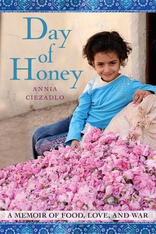 Day of Honey: A Memoir of Food, Love, and War (2011)