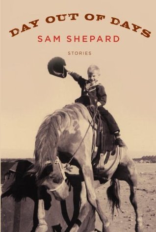 Day Out of Days (2010) by Sam Shepard