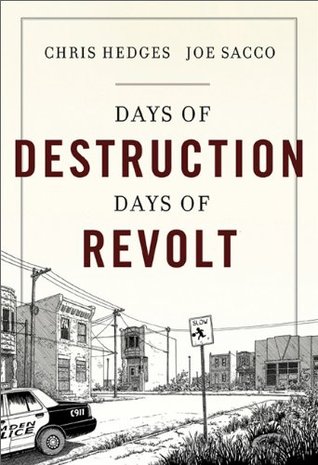 Days of Destruction, Days of Revolt (2012) by Chris Hedges