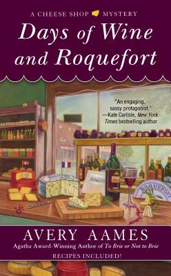 Days of Wine and Roquefort (2014) by Avery Aames