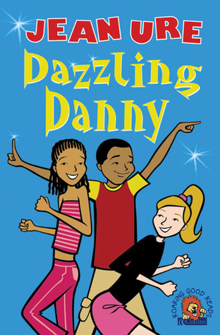 Dazzling Danny (2003) by Jean Ure