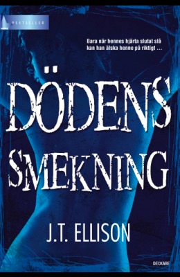 Dödens Smekning (2011) by J.T. Ellison