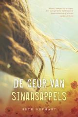 De geur van sinaasappels (2012) by Beth Kephart