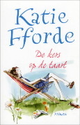 De kers op de taart (2012) by Katie Fforde