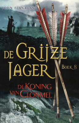 De Koning van Clonmel (2010) by John Flanagan