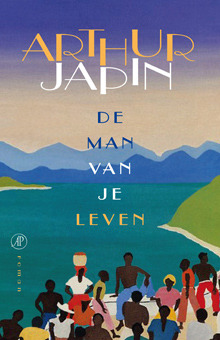 De man van je leven (2013) by Arthur Japin