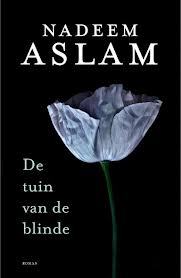 De tuin van de blinde (2013) by Nadeem Aslam