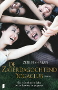 De zaterdagochtendyogaclub (2010) by Zoe Fishman