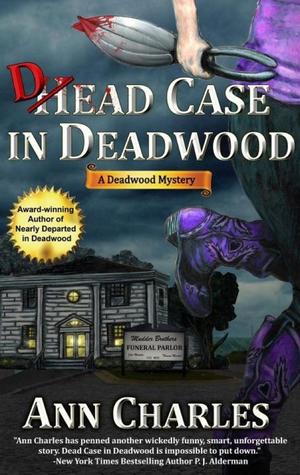 Dead Case in Deadwood (2000) by Ann Charles