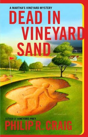 Dead in Vineyard Sand (2006) by Philip R. Craig