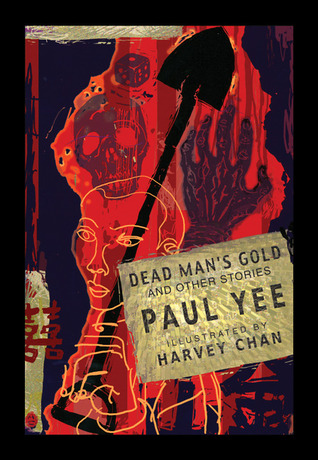 Dead Man's Gold and Other Stories (2004) by Paul Yee