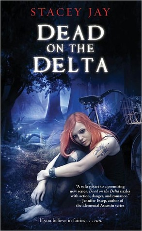 Dead on the Delta (2011) by Stacey Jay