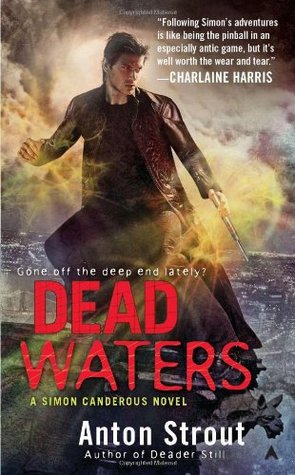 Dead Waters (2011) by Anton Strout