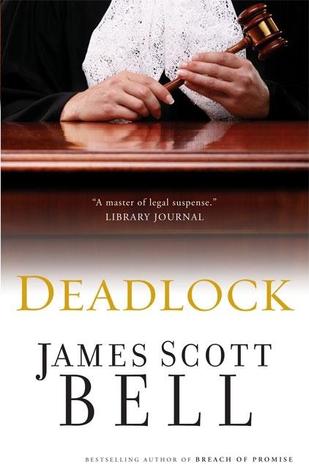 Deadlock (2002) by James Scott Bell