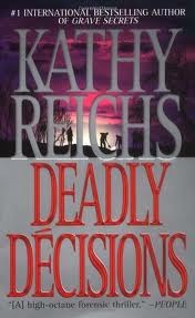 Deadly Decisions (2001) by Kathy Reichs