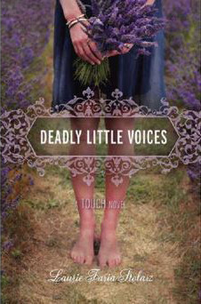 Deadly Little Voices (2011) by Laurie Faria Stolarz