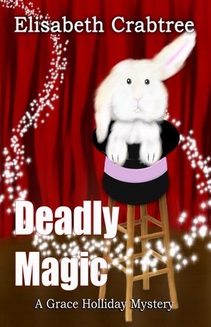 Deadly Magic (2012) by Elisabeth Crabtree