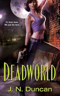 Deadworld (2011) by J.N. Duncan