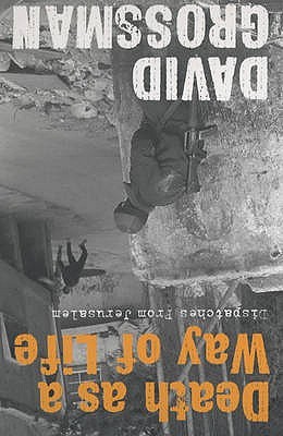 Death as a Way of Life: Ten Years After Oslo (2003) by David Grossman