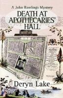 Death at Apothecaries' Hall (2003) by Deryn Lake