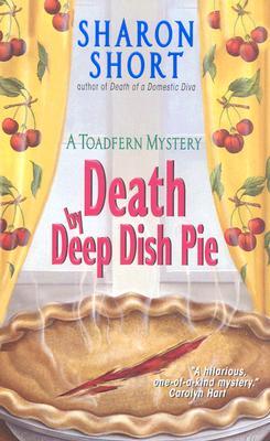 Death by Deep Dish Pie (2004) by Sharon Short