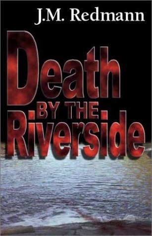 Death by the Riverside (2001) by J.M. Redmann