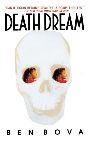Death Dream (1995) by Ben Bova