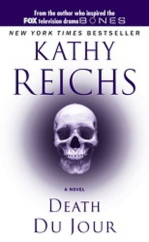 Death du Jour (2006) by Kathy Reichs