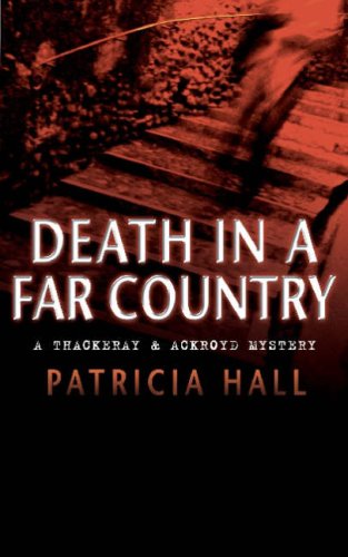 Death in a Far Country (2007) by Patricia Hall