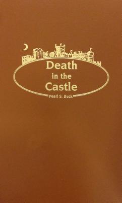Death in the Castle (1988) by Pearl S. Buck