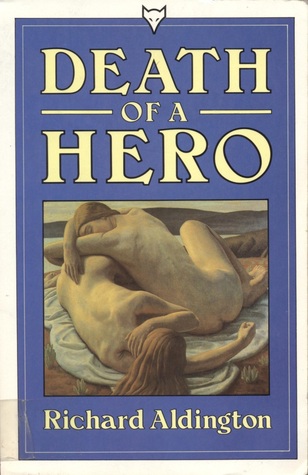 Death of a Hero (1984) by Richard Aldington