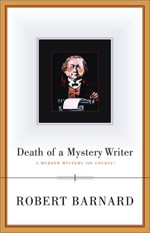 Death of A Mystery Writer (2002) by Robert Barnard